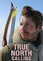 Watch True North Calling Movie4k