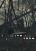 Watch Children of the Snow Movie4k