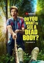 Watch Do You Want to See a Dead Body? Movie4k