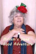 Watch Miriam\'s Dead Good Adventure Movie4k