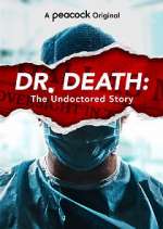 Watch Dr. Death: The Undoctored Story Movie4k