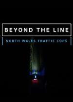 Watch Beyond the Line: North Wales Traffic Cops Movie4k