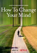 Watch How to Change Your Mind Movie4k