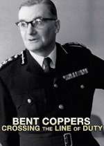 Watch Bent Coppers: Crossing the Line of Duty Movie4k