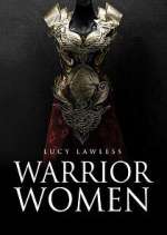 Watch Warrior Women with Lucy Lawless Movie4k