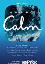 Watch A World of Calm Movie4k