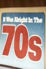 Watch It Was Alright in the 70s Movie4k