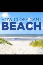 Watch How Close Can I Beach Movie4k