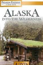 Watch Alaska Into the Wilderness Movie4k