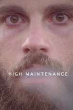 Watch High Maintenance Movie4k