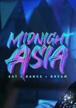 Watch Midnight Asia: Eat · Dance · Dream Movie4k