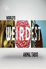 Watch Wild Worlds Weirdest Animals Taboo Movie4k