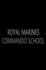 Watch Royal Marines Commando School Movie4k