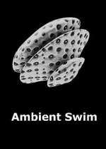 Watch Ambient Swim Movie4k