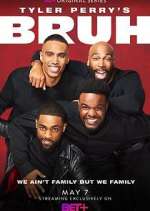 Watch Tyler Perry's Bruh Movie4k