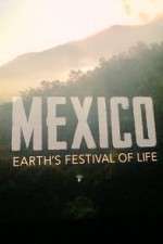 Watch Mexico: Earth's Festival of Life Movie4k