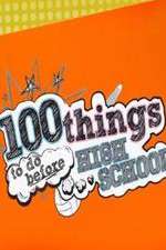 Watch 100 Things to Do Before High School Movie4k