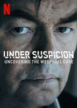 Watch Under Suspicion: Uncovering the Wesphael Case Movie4k