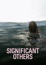 Watch Significant Others Movie4k