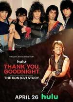 Watch Thank You, Goodnight: The Bon Jovi Story Movie4k