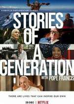 Watch Stories of a Generation - with Pope Francis Movie4k