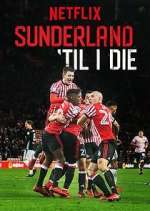 Watch Sunderland 'Til I Die Movie4k