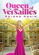 Watch Queen of Versailles Reigns Again Movie4k