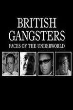 Watch British Gangsters: Faces of the Underworld Movie4k