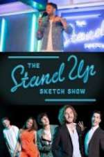 Watch The Stand Up Sketch Show Movie4k