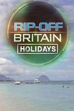 Watch Rip Off Britain Holidays Movie4k