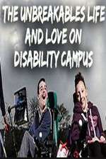 Watch The Unbreakables: Life And Love On Disability Campus Movie4k