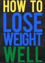 Watch How to Lose Weight Well Movie4k