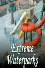 Watch Extreme Waterparks Movie4k