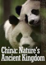 Watch China: Nature's Ancient Kingdom Movie4k