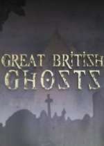 Watch Great British Ghosts Movie4k