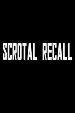 Watch Scrotal Recall Movie4k