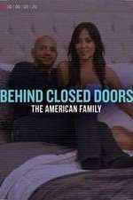 Watch Behind Closed Doors: The American Family Movie4k