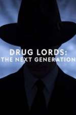 Watch Drug Lords: The Next Generation Movie4k