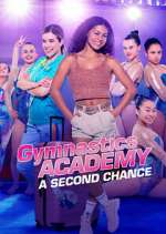 Watch Gymnastics Academy: A Second Chance Movie4k