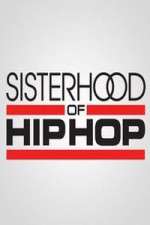 Watch Sisterhood of Hip Hop Movie4k