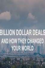 Watch Billion Dollar Deals and How They Changed Your World Movie4k