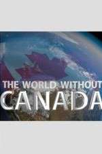 Watch The World Without Canada Movie4k