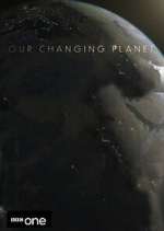 Watch Our Changing Planet Movie4k