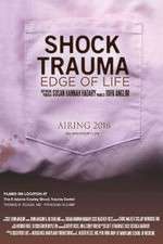 Watch Shock Trauma: Edge of Life Movie4k
