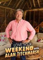Watch Love Your Weekend with Alan Titchmarsh Movie4k