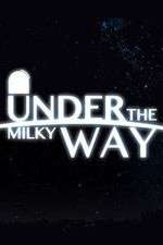 Watch Under the Milky Way Movie4k