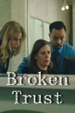 Watch Broken Trust Movie4k