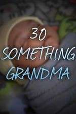 Watch 30 Something Grandma Movie4k