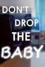 Watch Don't Drop the Baby Movie4k