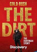 Watch Gold Rush The Dirt: The Hoffman Story Movie4k